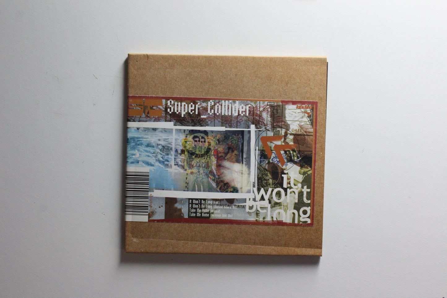 Super_Collider - It Won't Be Long / Take Me Home (VG)