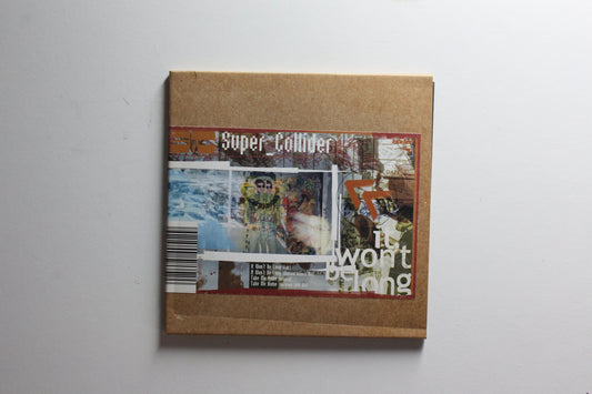Super_Collider - It Won't Be Long / Take Me Home (VG)