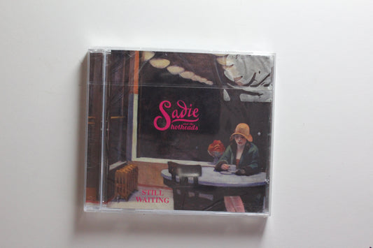 Sadie And The Hotheads - Still Waiting (NEW)